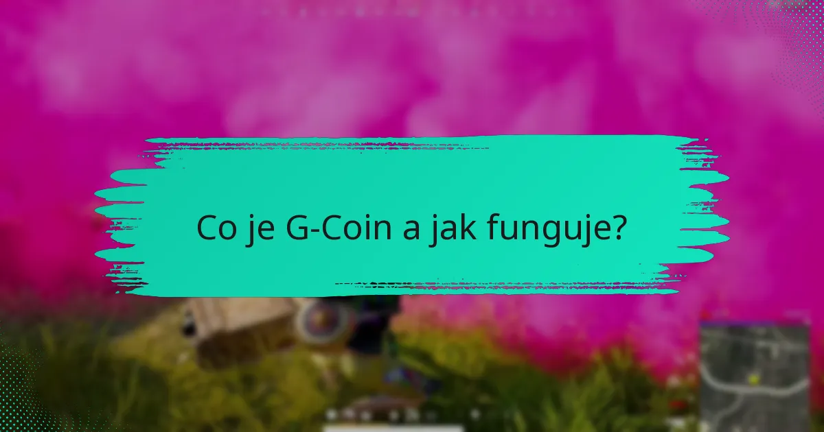 Jaké jsou běžné problémy, se kterými se uživatelé setkávají s G-Coin?