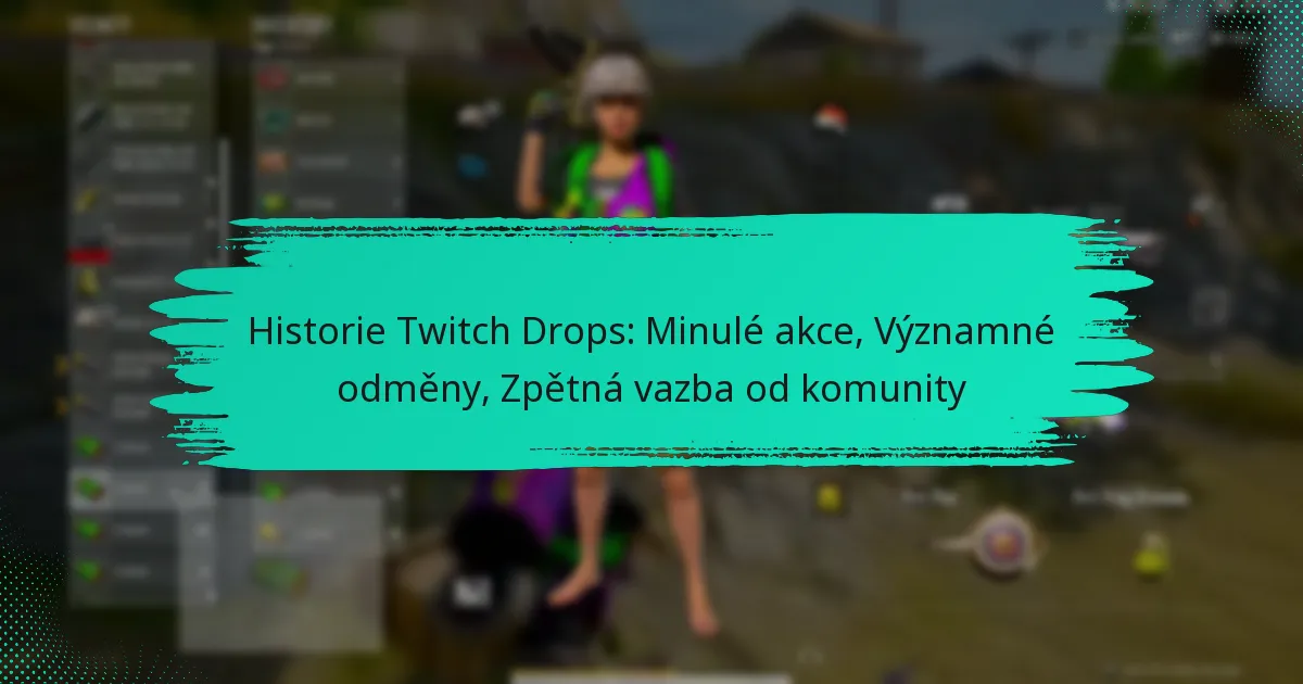 Historie Twitch Drops: Minulé akce, Významné odměny, Zpětná vazba od komunity