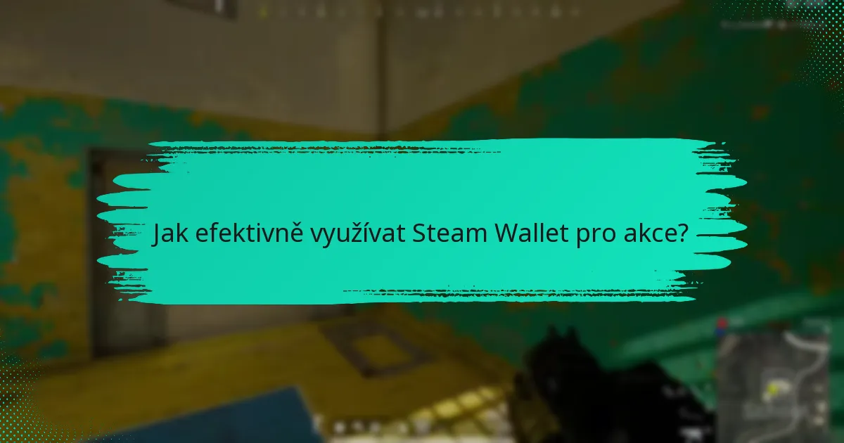Jaké jsou nadcházející sezónní výprodeje pro Steam Wallet?