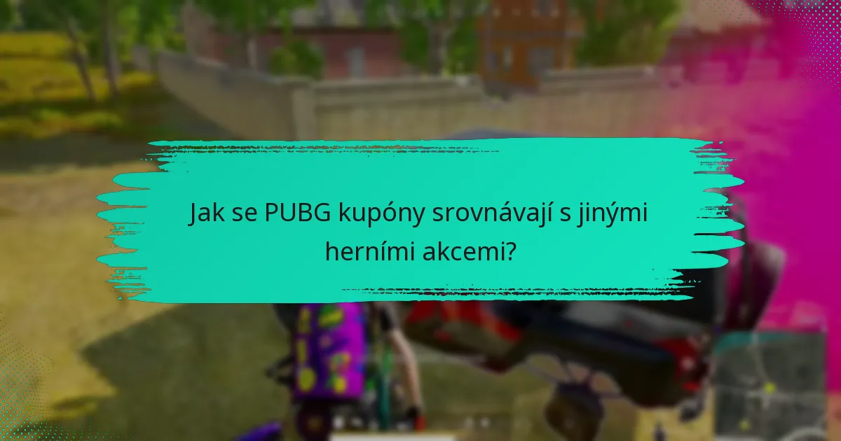 Jak mohu efektivně používat PUBG kupóny?