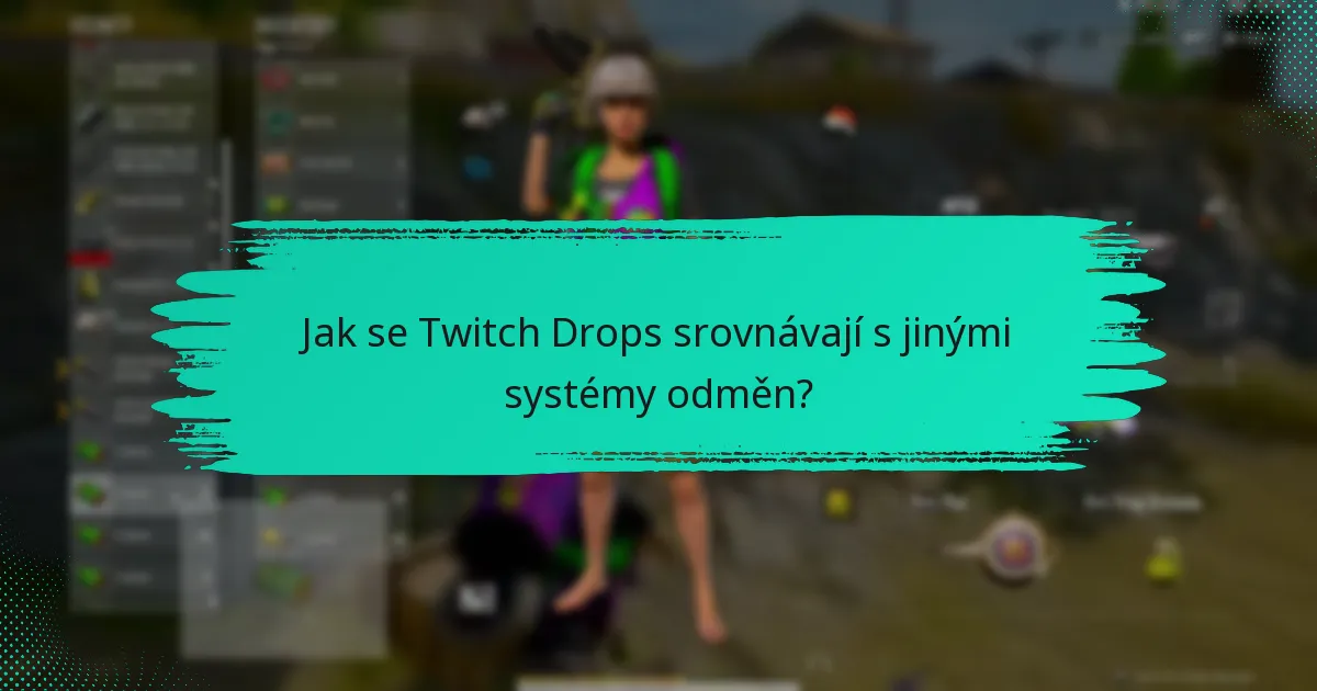 Jaké typy odměn mohu získat z Twitch Drops?
