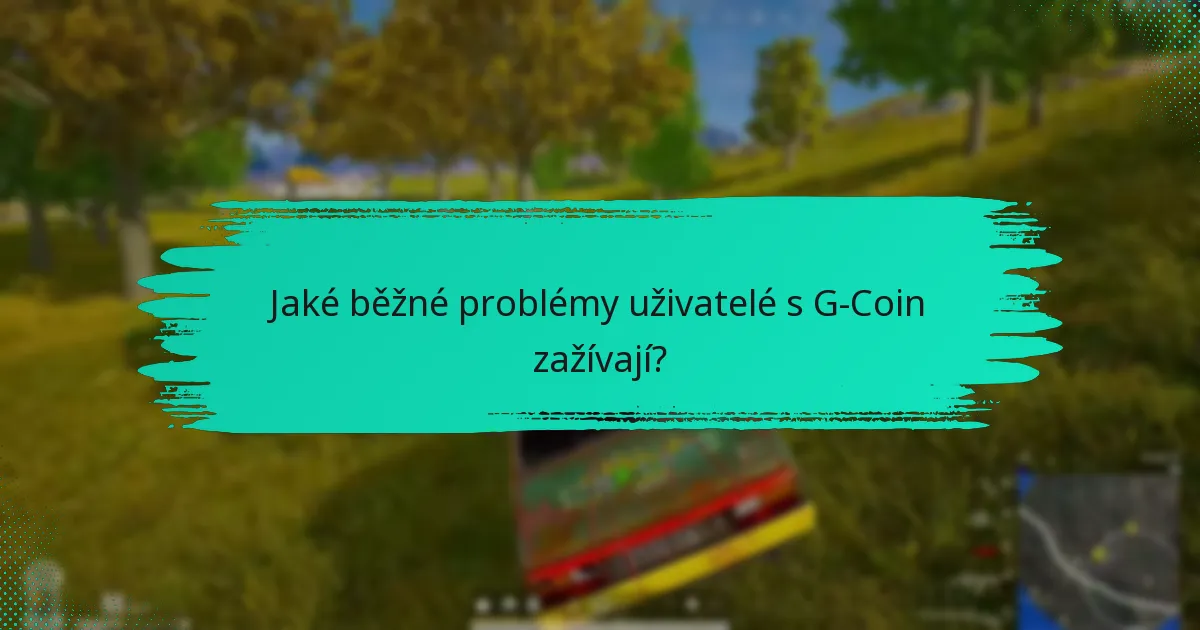 Jaké návrhy na zlepšení mají uživatelé pro G-Coin?