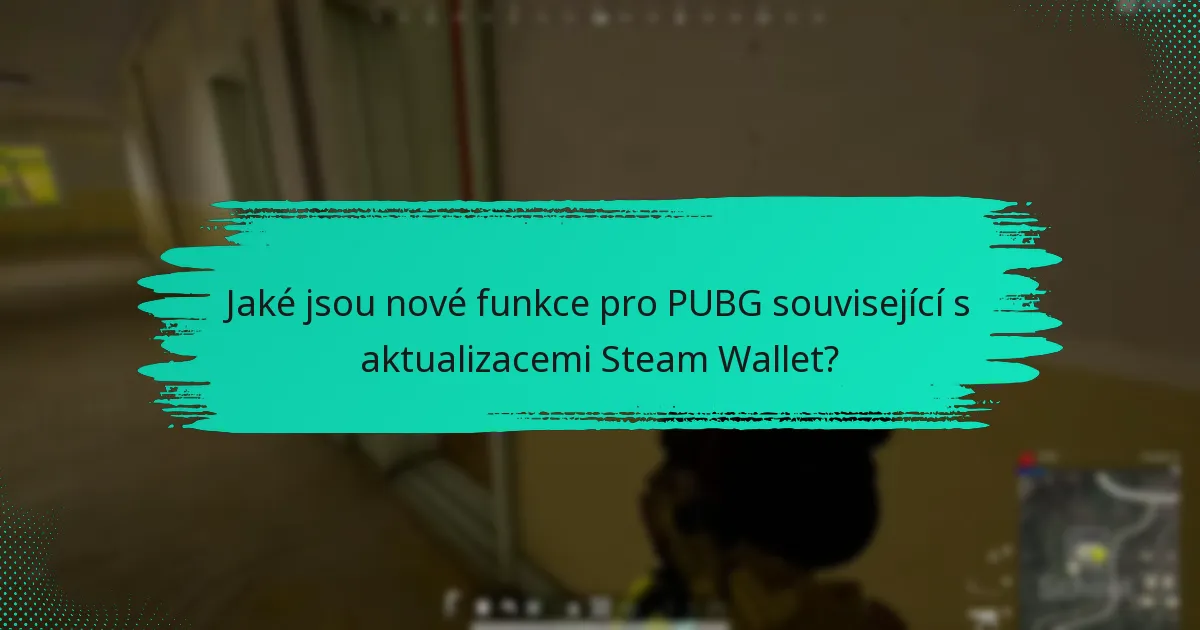 Jak mohou hráči efektivně spravovat svůj Steam Wallet s novými aktualizacemi?