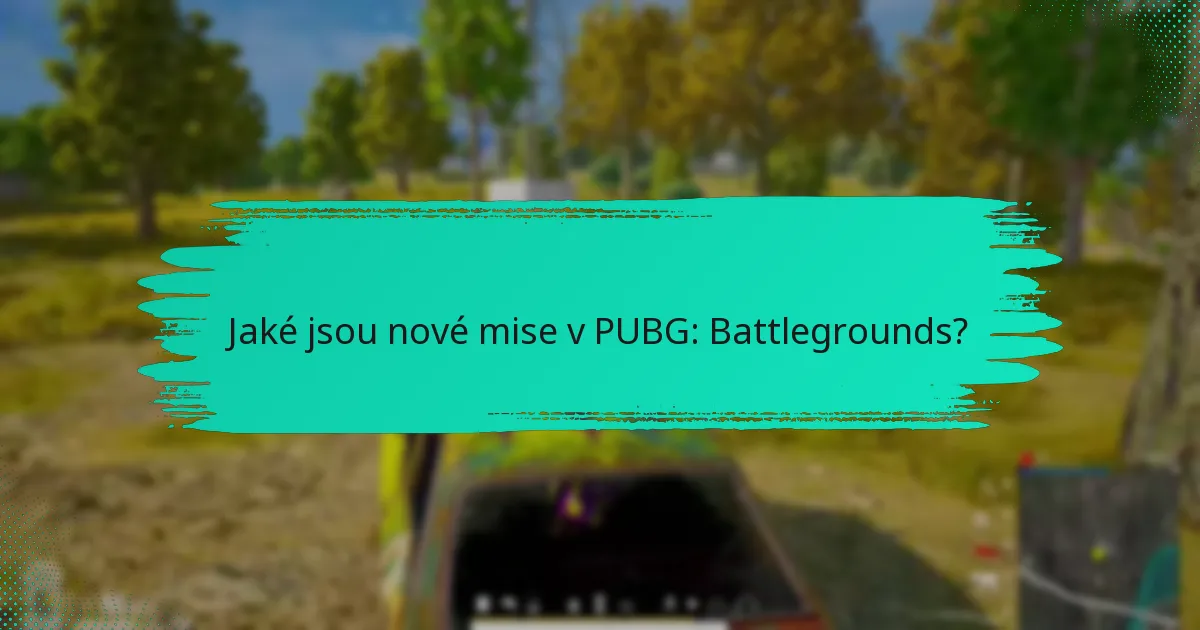 Jaké jsou nejlepší praktiky pro zapojení do nových misí?